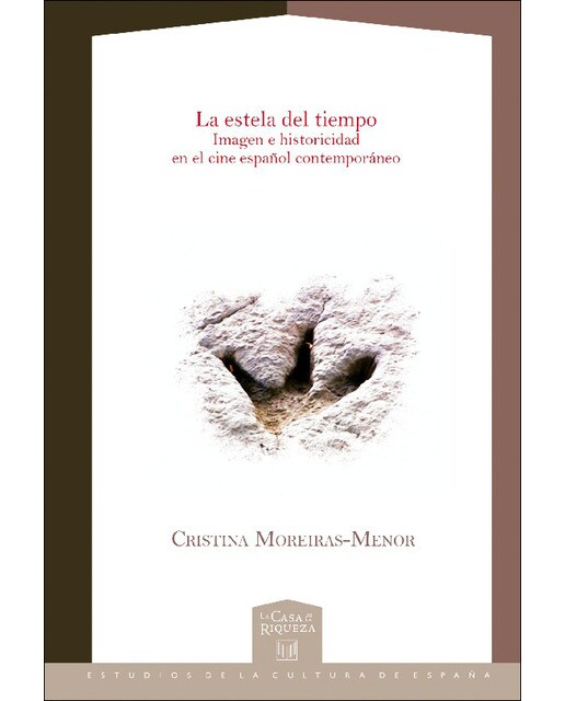 La estela del tiempo: Imagen e historicidad en el cine español contemporáneo (Capa mole) 1