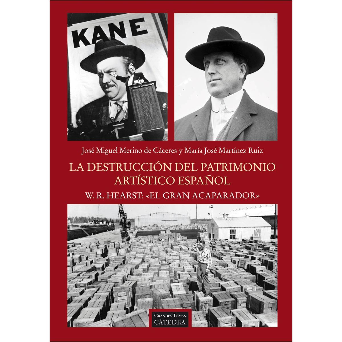 La destrucción del patrimonio artístico español. W.R. Hearst: "el gran acaparador" (Capa mole com abas) 1