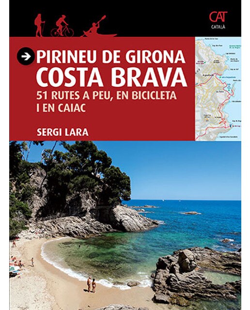 Pirineu de Girona - Costa Brava: 51 rutes a peu, en bicicleta i en caiac  (Tapa blanda) 1