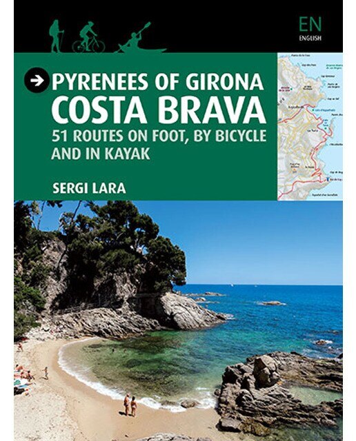 Pyrenees of Girona - Costa Brava: 51 itinéraires à pied, à vélo et en kayak (Capa mole) 1