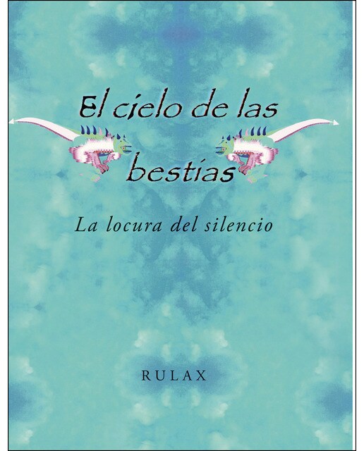 Imagem 0 de El cielo de las bestias: La locura del silencio(Tapa blanda)