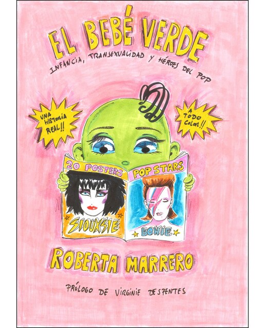 El bebé verde: Infancia, transexualidad y héroes del pop. Prólogo de Virginie Despentes (Capa dura) 1