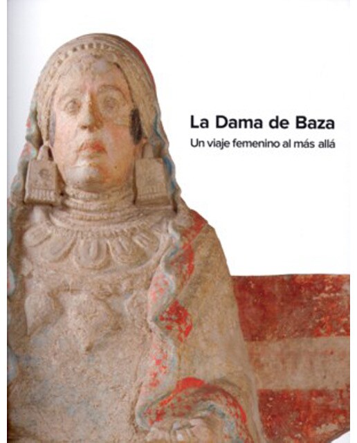 Imagem 0 de La Dama de Baza: un viaje femenino al más allá: Actas del encuentro internacional Museo Arqueológico Nacional