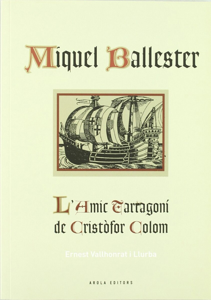 Miquel Ballester. L'amic Tarragoní de Cristòfor Colom 1