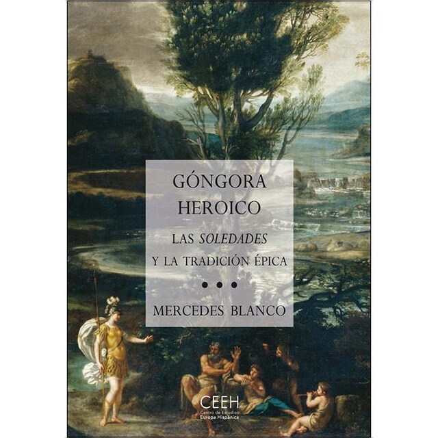 Imagem 0 de Gongora Heroico. Las Soledades Y La Tradición Épica: Las Soledades Y La Tradición Épica