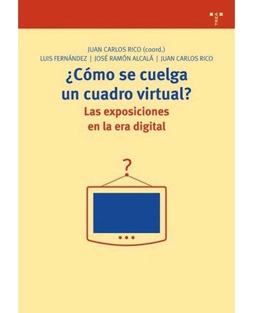 ¿Cómo se cuelga un cuadro virtual? Las exposiciones en la era digital (Capa mole com abas) 1