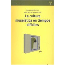 La cultura museística en tiempos difíciles
