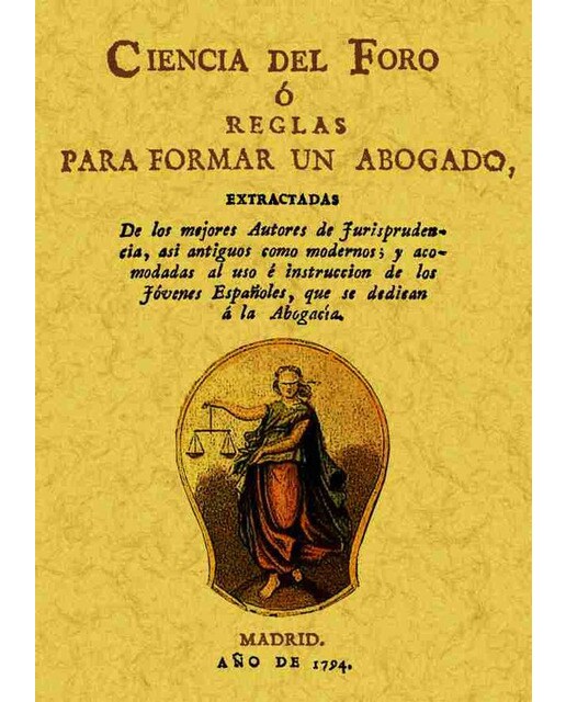 Ciencia Del Foro O Reglas Para Formar Un Abogado 1