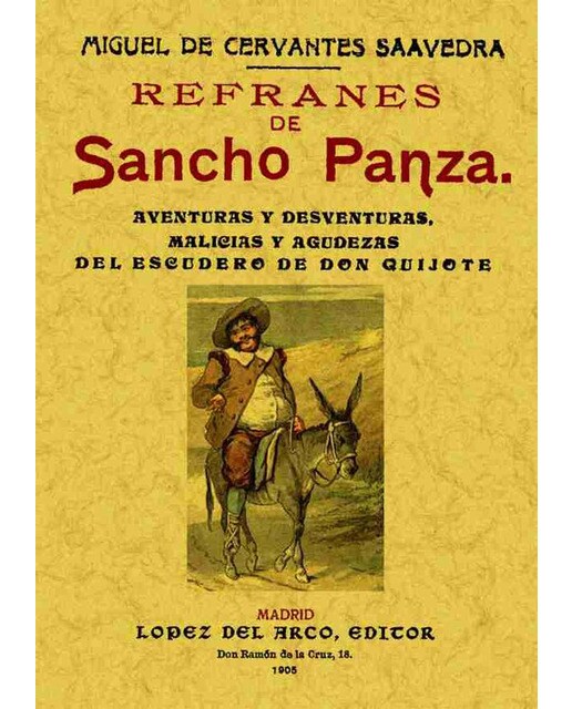 Imagen 0 de Los refranes de Sancho Panza: Aventuras y desventuras, malicias y agudezas del escudero de Don Quijote