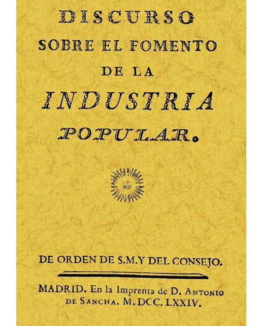Discurso Sobre El Fomento De La Industria Popular 1