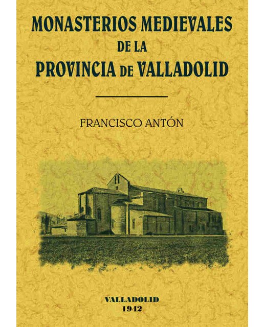 Monasterios Medievales De Valladolid 1