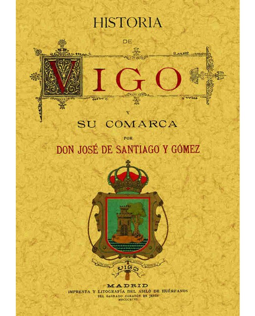 Historia De Vigo Y Su Comarca 1
