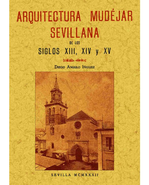 Arquitectura Mudejar Sevillana En Los Siglos XIII 1