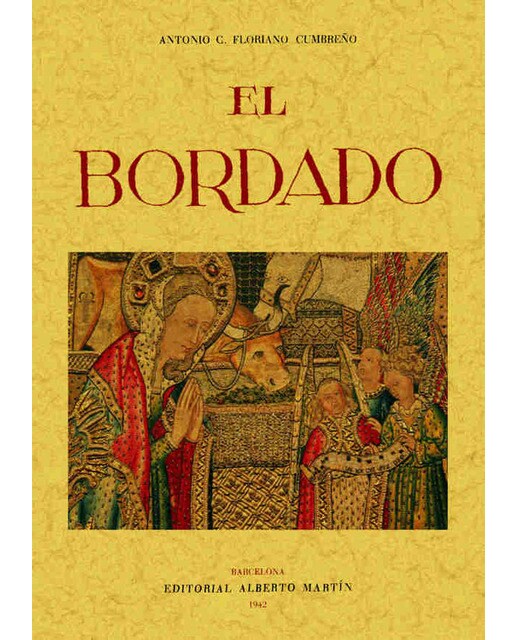El Bordado. Artes Decorativas Españolas 1