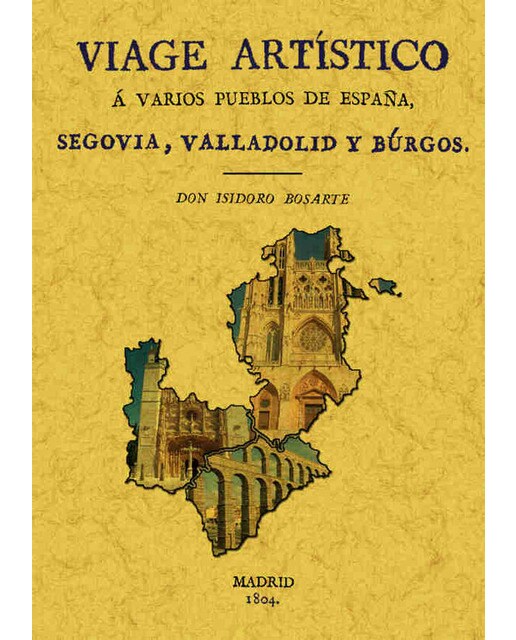 Segovia. Valladolid Y Burgos 1