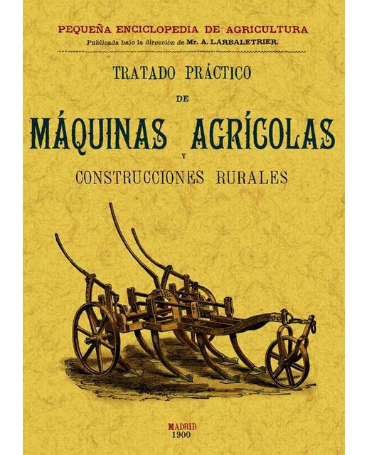 Tratado Practico De Maquinas Agrícolas Y Construcción 1