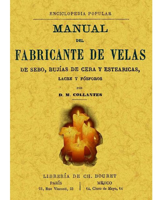 Manual Del Fabricante De Velas De Sebo. Bujias De Cera e Estearicas, Lacre e Fósforos 1