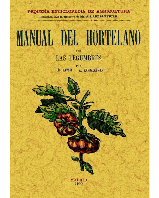 Manual Del Hortelano. Las Legumbres 1