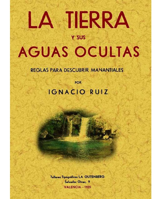 La Tierra Y Sus Aguas Ocultas. Reglas Para Descubrir 1