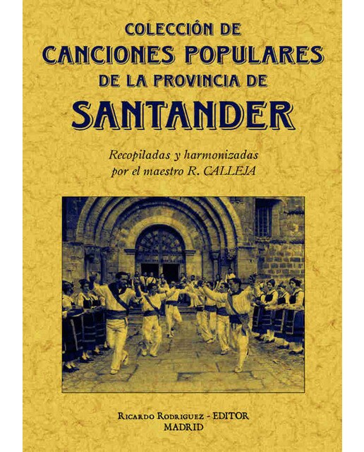 Santander. Colección De Cantos Populares De La Provincia de Santander 1