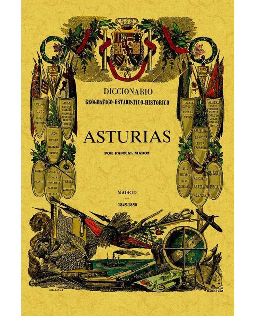Asturias. Diccionario Geográfico-Estadístico-Histórico 1