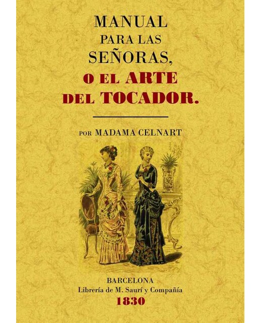 Imagen 1 de Manual para las señoras o el arte del tocador (Tapa blanda)