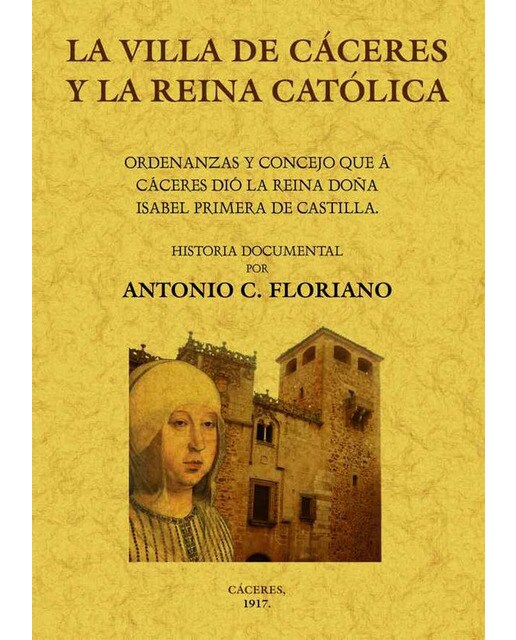 La Villa De Cáceres Y La Reina Católica 1