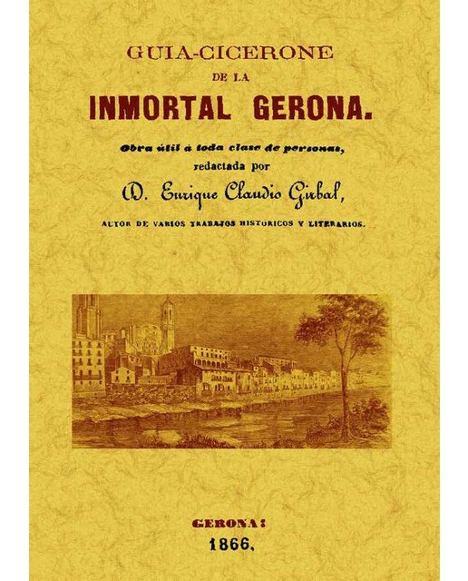 Guia-Cicerone De La Inmortal Gerona 1