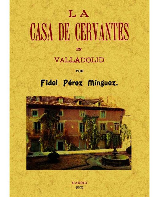 La Casa De Cervantes En Valladolid 1
