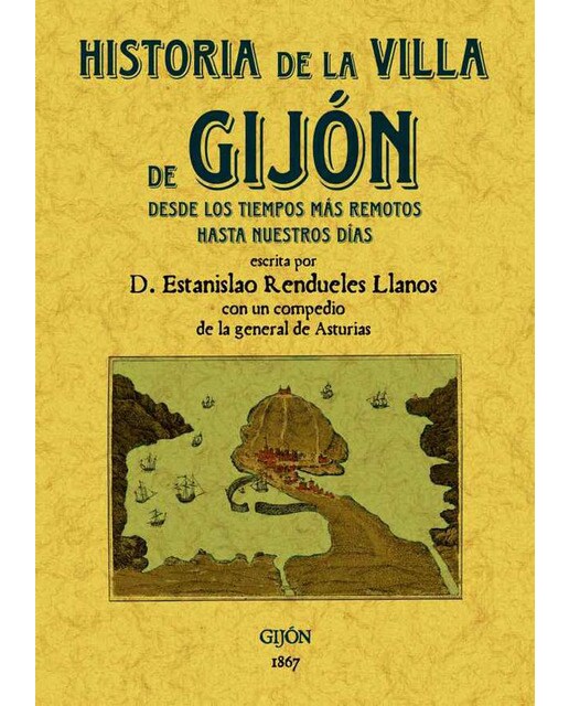 Historia De La Villa De Gijón 1