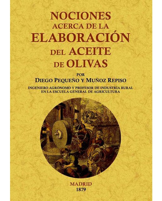 Nociones Acerca De La Elaboración Del Aceite De Olivas 1