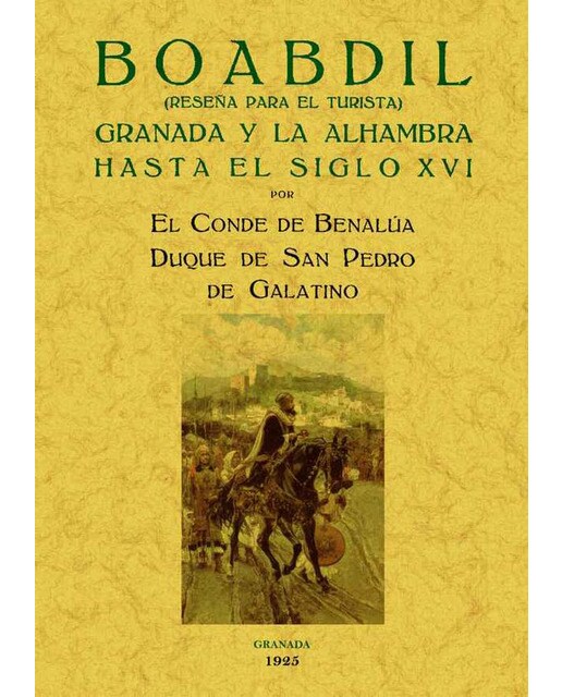 Boadil: Granada Y La Alhambra Hasta El Siglo XVI 1