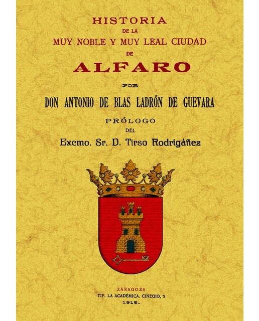 Alfaro. Historia De La Muy Noble Y Muy Leal Ciudad 1