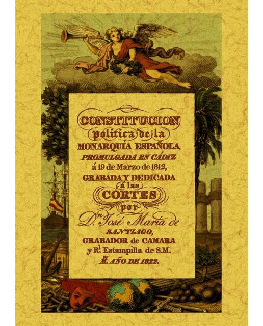 Constitución Política De La Monarquía Española 1812 1