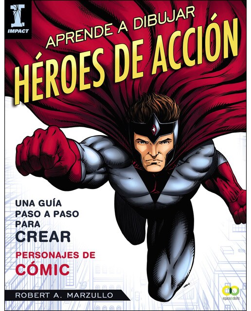Aprende a dibujar héroes de acción: Guía paso a paso para crear personajes de cómic(Tapa blanda) 1