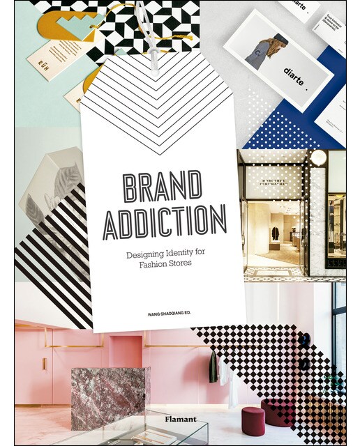 Brand addiction: Designing identity for fashion stores 1