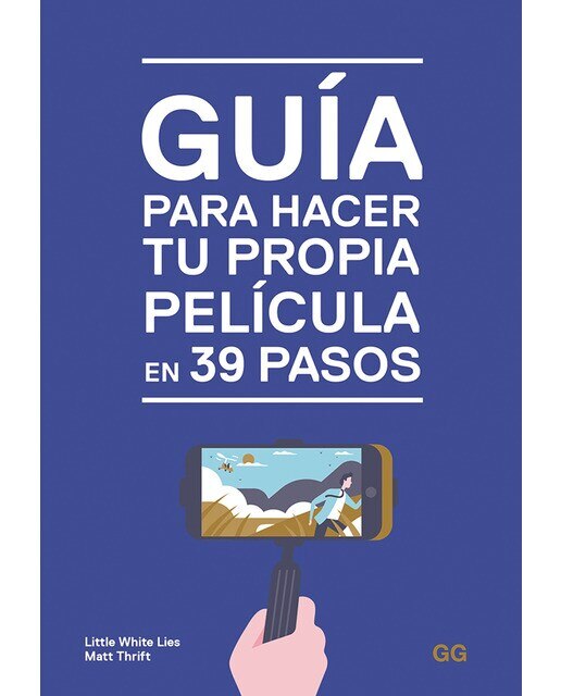 Imagem 0 de Guía para hacer tu propia película en 39 pasos(Tapa dura)