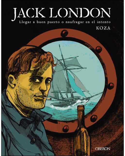 Jack London. Llegar a buen puerto o naufragar en el intento (Capa dura) 1
