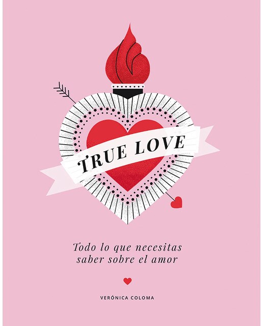 True Love: Todo lo que necesitas saber sobre el amor (Capa dura) 1