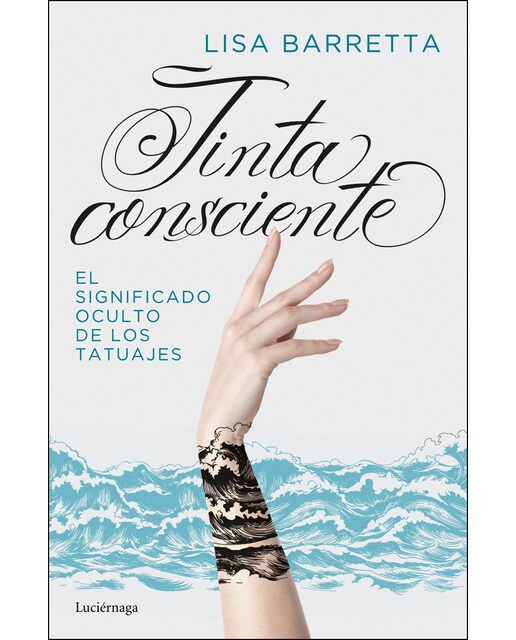Tinta consciente: El significado oculto de los tatuajes(Tapa dura) 1