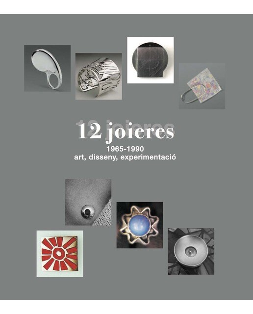 12 joieres 1965-1990: art, disseny, experimentació (Capa dura) 1