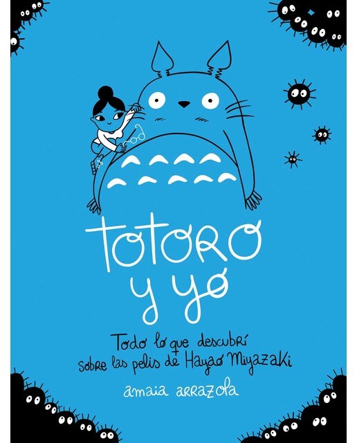 Imagem 0 de Totoro y yo: Todo lo que descubrí sobre las pelis de hayao miyazaki(Tapa dura)
