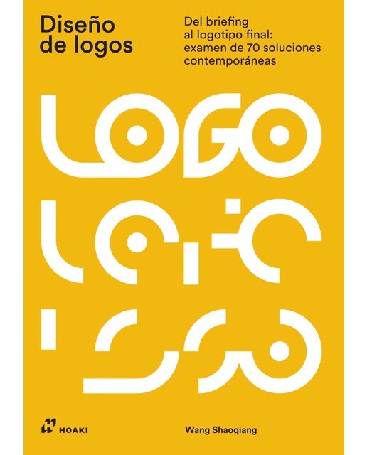 Diseño de logos: Del briefing al logotipo final: examen de 70 soluciones contemporáneas (Capa mole) 1