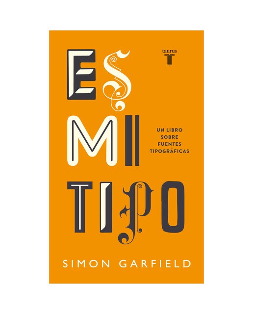 Es mi tipo: Un libro sobre fuentes tipográficas (Capa mole) 1