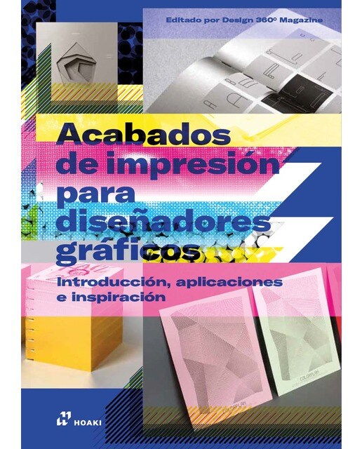 Acabados de impresión para diseñadores gráficos: Introducción, aplicaciones e inspiración (Capa dura) 1