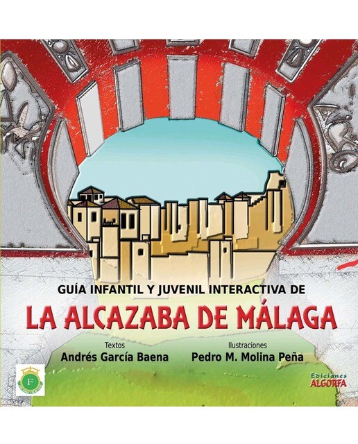 La Alcazaba de Málaga: Guía infantil e interactiva (Capa mole com abas) 1