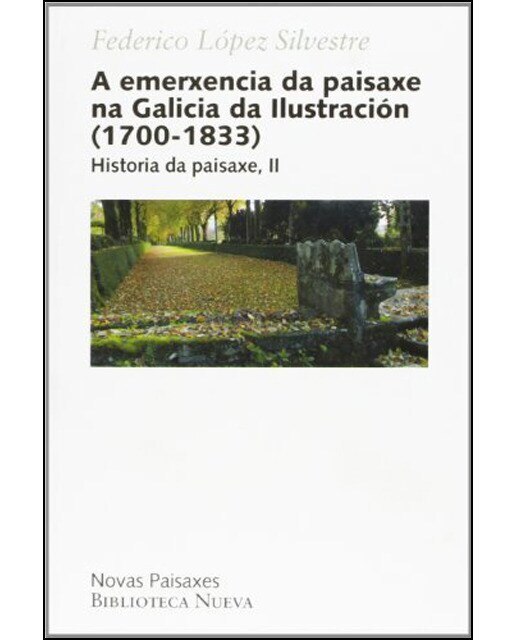 A emerxencia da paisaxe na Galicia da Ilustración (1700-1833): Historia da paisaxe, II 1
