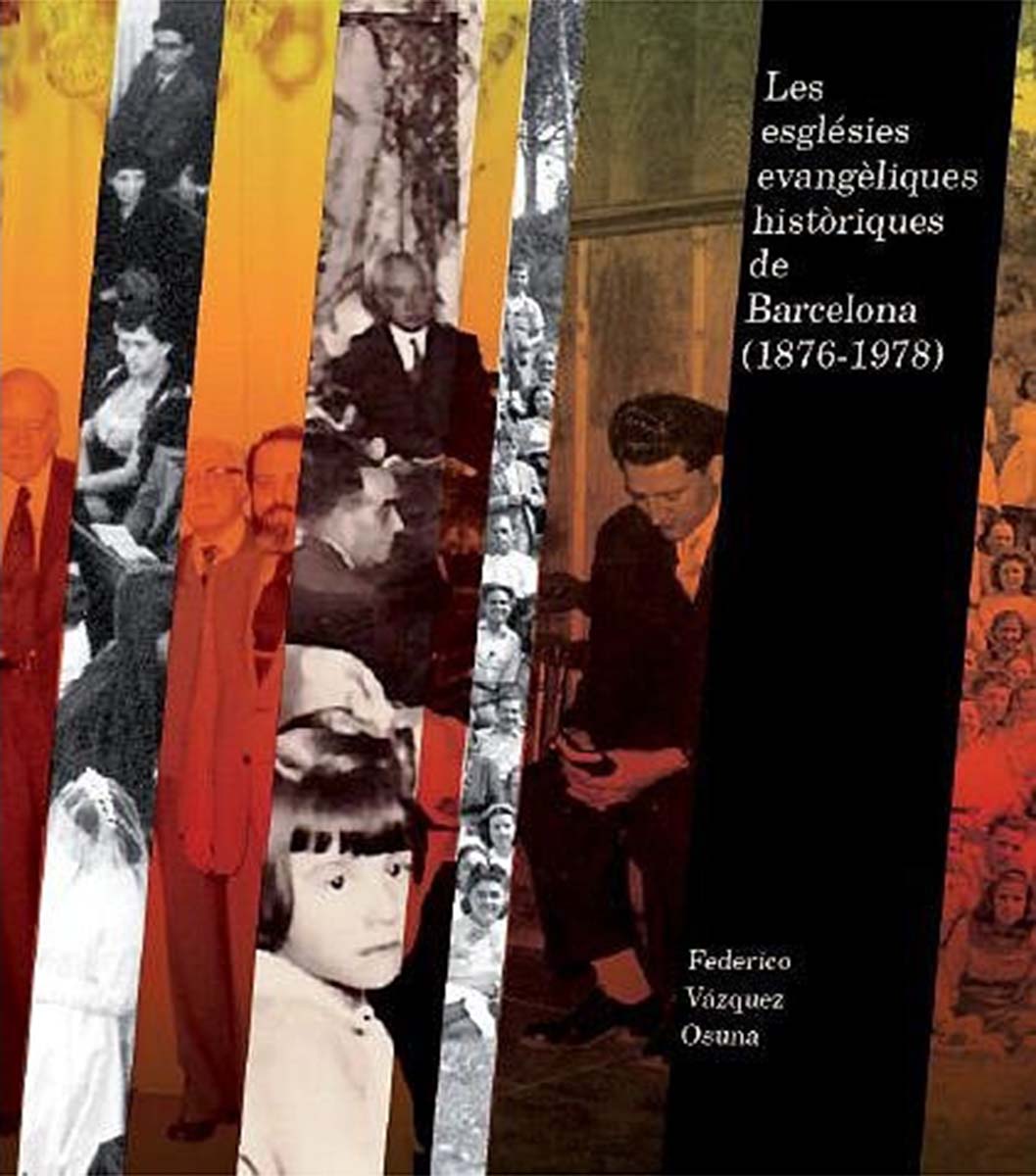 Les esglèsies evangèliques històriques de Barcelona, 1876-1978 (Capa dura) 1