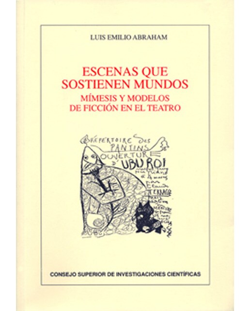 Imagem 0 de Escenas que sostienen mundos : mímesis y modelos de ficción en el teatro: Mímesis y modelos de ficción en el teatro(Tapa blanda)