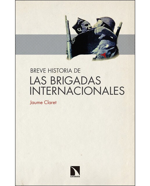 Breve historia de las brigadas internacionales(Tapa blanda) 1